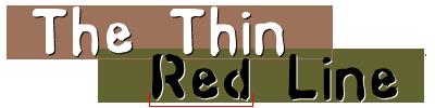 The Thin red Line